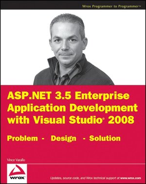 ASP. NET 3. 5 Enterprise Application Development with Visual Studio 2008: Problem Design Solution