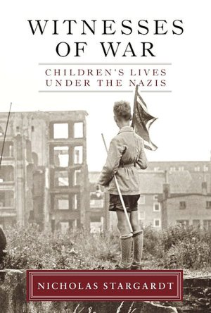 Witnesses of War: Children's Lives under the Nazis