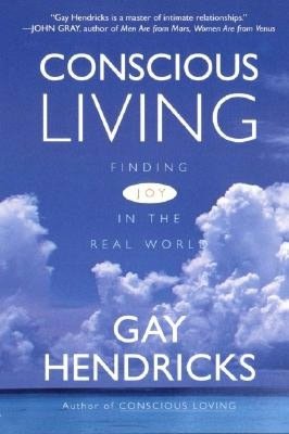 Conscious Living: Finding Joy In the Real World