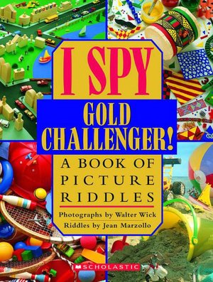 I Spy Gold Challenger!: A Book of Picture Riddles