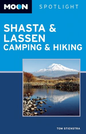 Moon Spotlight Shasta and Lassen Camping and Hiking