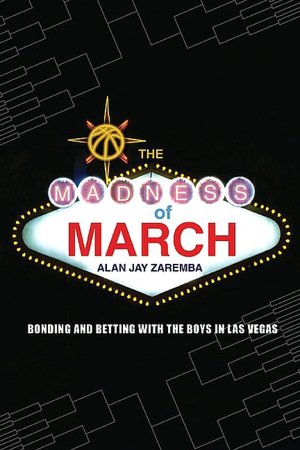 The Madness of March: Bonding and Betting with the Boys in Las Vegas