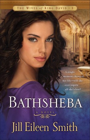 Bathsheba (Wives of King David Series #3)
