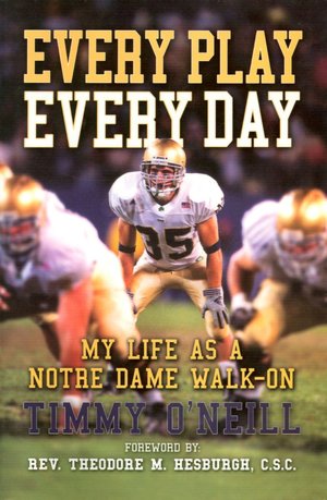 Every Play Every Day: My Life as a Notre Dame Walk-On