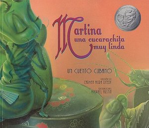 Martina una Cucarachita Muy Linda: Un Cuento Cubano = Martina the Beautiful Cockroach