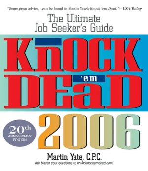 Knock 'Em Dead 2006: The UItimate Job-Seeker's Guide