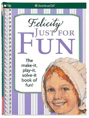 Felicity Just For Fun: The Make it, Play it, Solve it Book of Fun