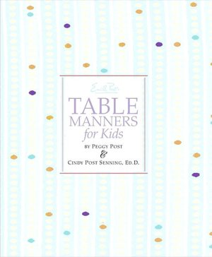 Emily Post's Table Manners for Kids
