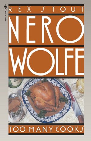Too Many Cooks (Nero Wolfe Series)