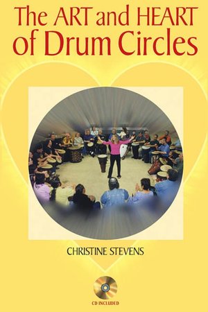 The Art and Heart of Drum Circles