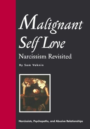 Malignant Self Love: Narcissism Revisited