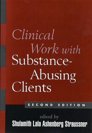 Clinical Work with Substance-Abusing Clients
