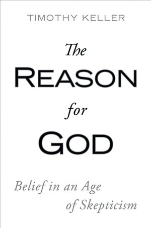 The Reason for God: Belief in an Age of Skepticism
