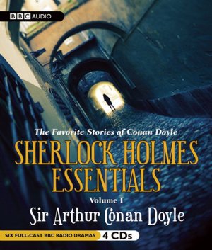 Sherlock Holmes Essentials: The Favorite Stories of Conan Doyle