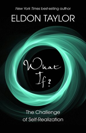 What If?: The Challenge of Self-Realization