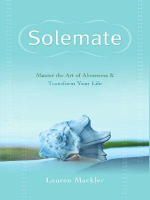 Solemate: Master the Art of Aloneness and Transform Your Life