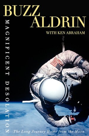 Magnificent Desolation: The Long Journey Home from the Moon