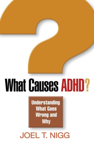 What Causes ADHD?: Understanding What Goes Wrong and Why