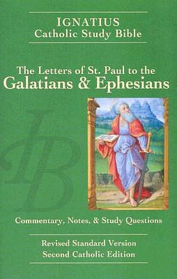 Ignatius Catholic Study Bible: Letters to Galatians and Ephesians