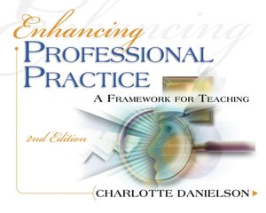 Enhancing Professional Practice: A Framework for Teaching: 2nd Edition