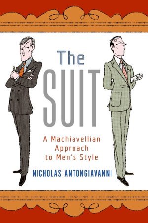 Suit: A Machiavellian Approach to Men's Style
