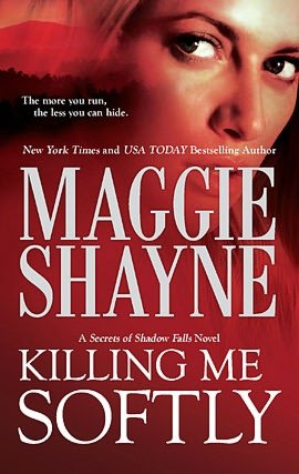 Killing Me Softly (Secrets of Shadow Falls Series #1)