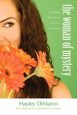 Woman of Mystery: Unveiling the Secret to True Romance