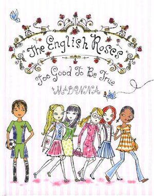 Too Good to Be True (The English Roses Series)