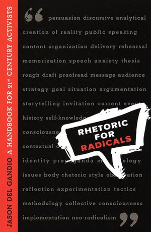 Rhetoric for Radicals: A Handbook for 21st Century Activists