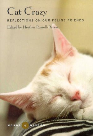 Cat Crazy (Words of Wisdom Series): Reflections on Our Feline Friends