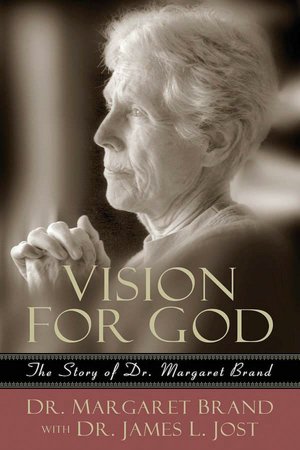 Vision for God: The Story of Dr. Margaret Brand