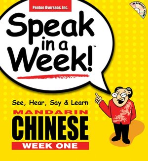 Speak in a Week Mandarin Chinese: Week One
