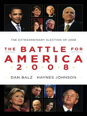 The Battle for America 2008: The Story of an Extraordinary Election