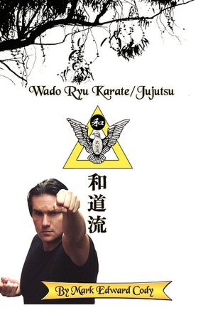 Google ebook store download Wado Ryu Karate/Jujutsu (English Edition) 9781434319890 FB2 MOBI DJVU by Mark Edward Cody