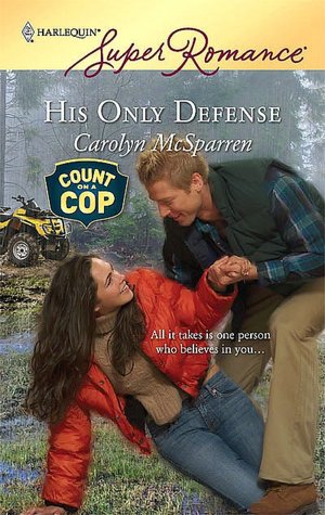 His Only Defense (Harlequin Super Romance Series #1532)