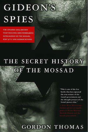 Gideon's Spies: The Secret History of the Mossad