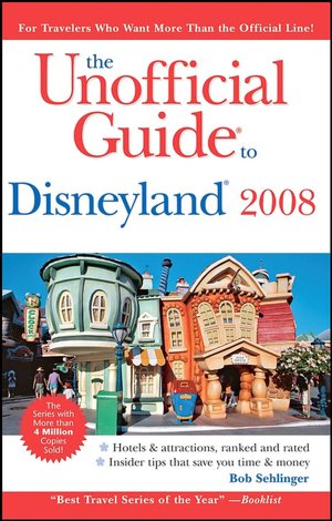 Unofficial Guide to Disneyland 2008