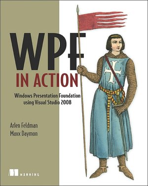 WPF in Action: WPF with Visual Studio 2008
