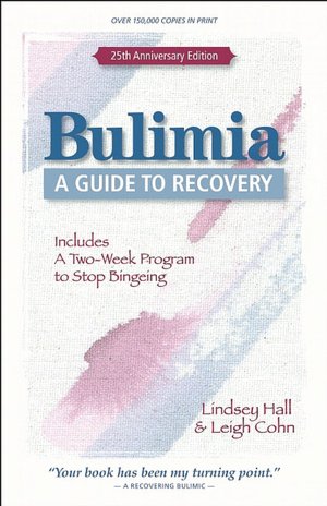 Bulimia: A Guide to Recovery