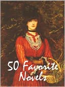 50 Favorite Novels (Tale of Two Cities, Great Expectations, Frankenstein, Jude the Obscure, Return of the Native, Howards End, Pride and Prejudice, Sense and Sensibility, Emma, House of Seven Gables, Anne of Green Gables, Jane Eyre, Wuthering Heights, +)