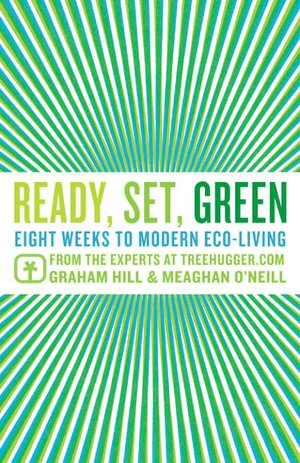 Ready, Set, Green: Eight Weeks to Modern Eco-Living