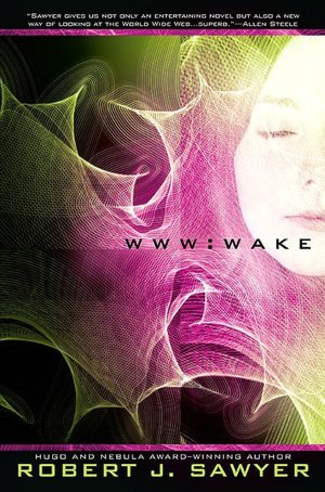 WWW: Wake (WWW Trilogy Series #1)