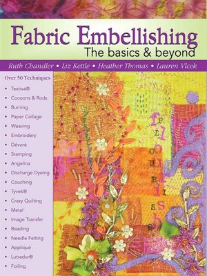 Fabric Embellishing: The Basics and Beyond