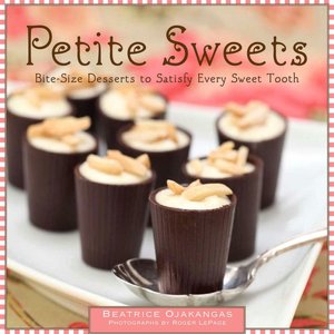 Petite Sweets: Bite-Size Desserts to Satisfy Every Sweet Tooth