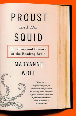 Proust and the Squid: The Story and Science of the Reading Brain