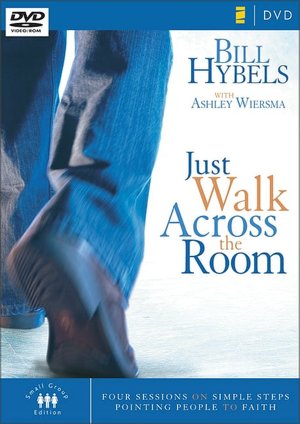 Just Walk Across the Room DVD: Four Sessions on Simple Steps Pointing People to Faith