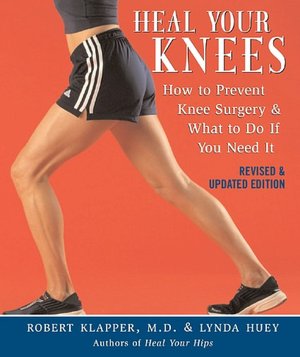 Heal Your Knees: How to Prevent Knee Surgery and What to Do If You Need It