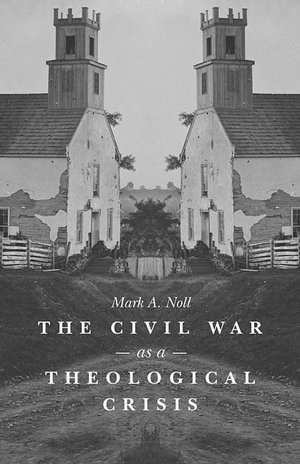 The Civil War As a Theological Crisis