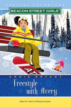 Freestyle with Avery (Beacon Street Girls Special Adventure Series #2)