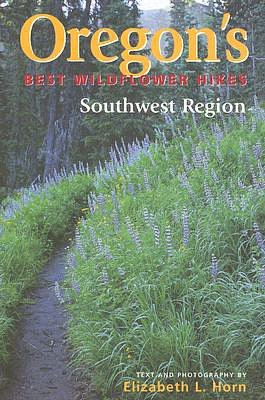 Oregon's Best Wildflower Hikes, Southwest Region